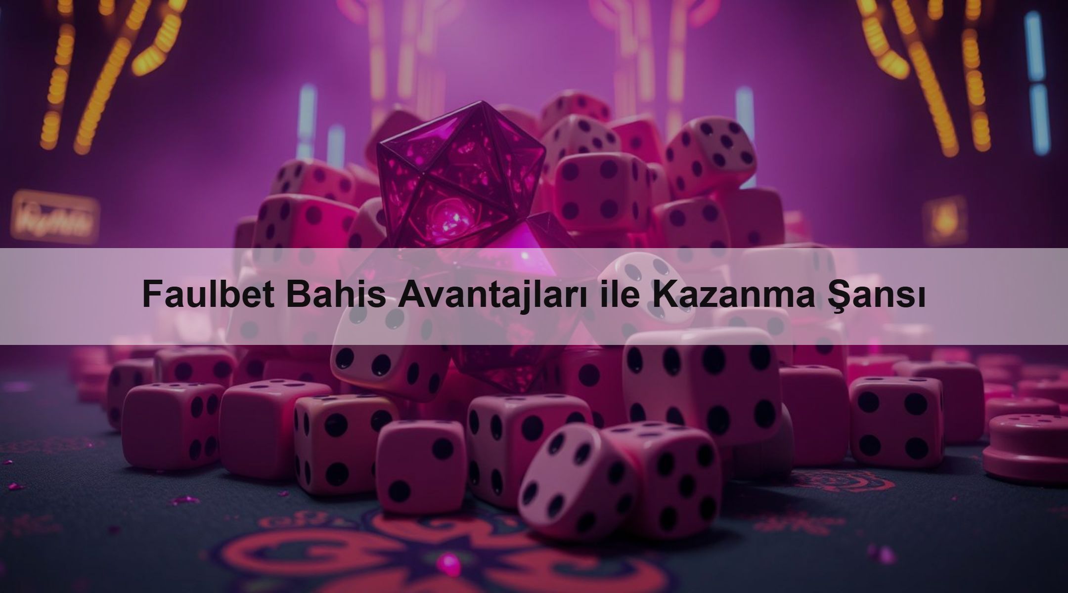 Faulbet Bahis Avantajları ile Kazanma Şansı