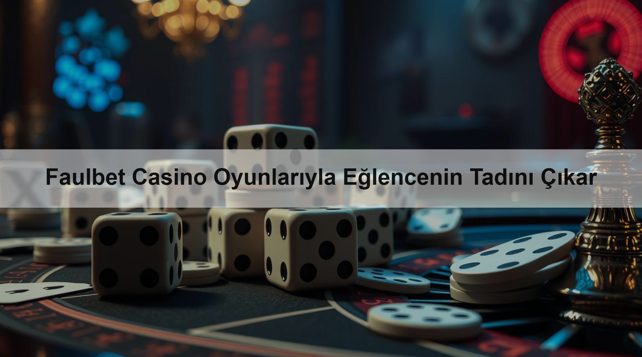 Faulbet Casino Oyunlarıyla Eğlencenin Tadını Çıkar