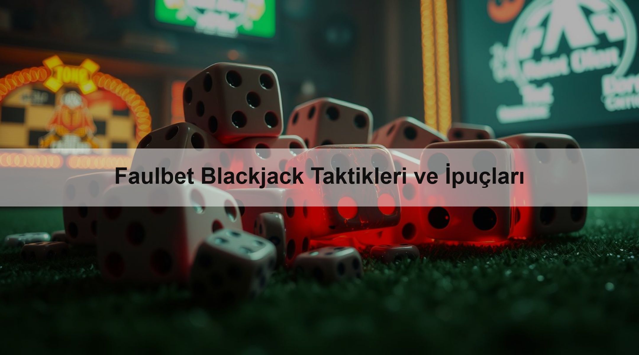 Faulbet Blackjack Taktikleri ve İpuçları