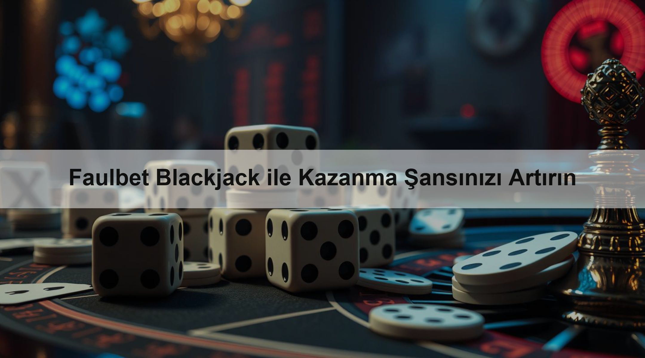 Faulbet Blackjack ile Kazanma Şansınızı Artırın